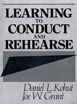 Learning to Conduct and Rehearse 1st 9780135267165 Front Cover
