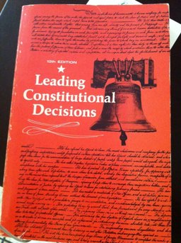 Leading Constitutional Decisions