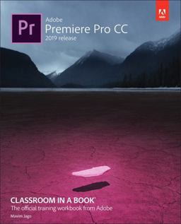 Adobe Premiere Pro CC Classroom in a Book (2019 Release)  9780135298893 Front Cover