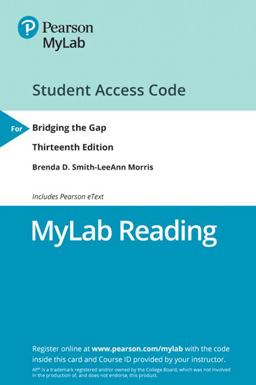 Bridging the Gap College Reading -- NEW Mylab Reading with Pearson EText Access Code 13th 9780135300404 Front Cover