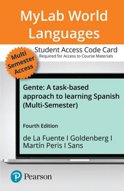 MyLab Spanish with Pearson EText -- Access Card -- for Gente A Task-Based Approach to Learning Spanish (Multi-Semester) 4th 9780135307618 Front Cover