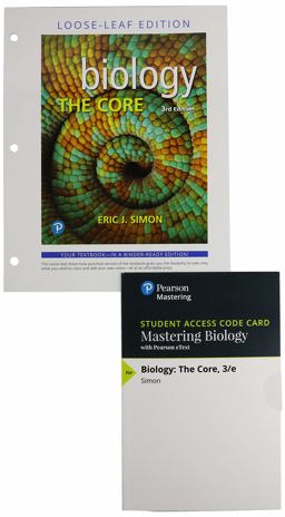 Biology The Core, Loose-Leaf Plus Mastering Biology with Pearson EText -- Access Card Package 3rd 9780135308578 Front Cover