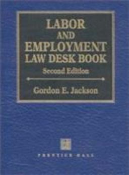 Labor and Employment Law Desk Book 2nd 9780135329382 Front Cover