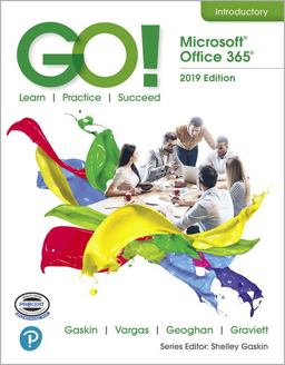 GO! with Microsoft Office 365, 2019 Edition Introductory  9780135417812 Front Cover