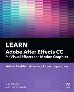 Learn Adobe After Effects Cc for Visual Effects and Motion Graphics:  9780135426036 Front Cover