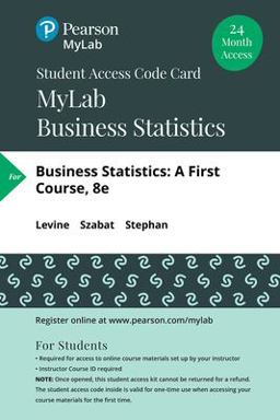 MyStatLab with Pearson eText -- 24 Month Standalone Access Card -- for Business Statistics A First Course 8th 9780135443026 Front Cover