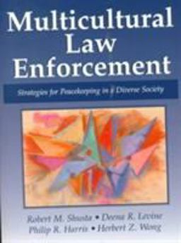 Multicultural Law Enforcement Strategies for PeaceKeeping in a Diverse Society 1st 9780135540800 Front Cover