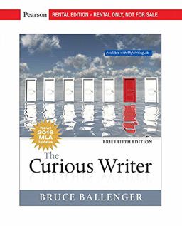 Curious Writer, MLA Update, Brief Edition [RENTAL EDITION] 5th 9780135592083 Front Cover