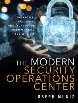The Modern Security Operations Center The Modern Security Operations Center