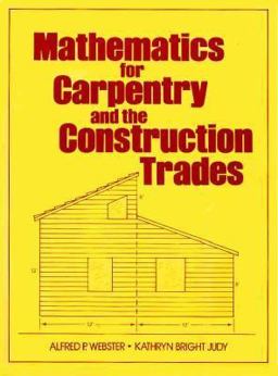 Mathematics for Carpentry and the Construction 1st 9780135623312 Front Cover