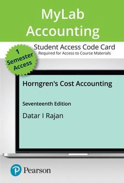 MyLab Accounting with Pearson EText -- Access Card -- for Horngren's Cost Accounting MyLab Accounting with Pearson EText -- Access Card -- for Horngren's Cost Accounting