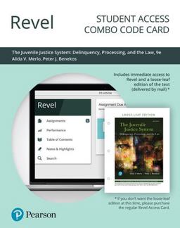 Revel for the Juvenile Justice System Delinquency, Processing, and the Law -- Combo Access Card 9th 9780135776735 Front Cover