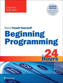 Sams Teach Yourself Beginning Programming in 24 Hours:  9780135836705 Front Cover