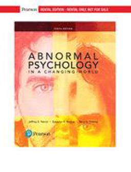 Abnormal Psychology in a Changing World [RENTAL EDITION] 10th 9780135863701 Front Cover