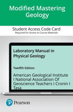 Laboratory Manual in Physical Geology -- Modified Mastering Geology with Pearson EText Access Code Laboratory Manual in Physical Geology -- Modified Mastering Geology with Pearson EText Access Code