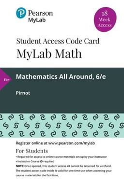 MyLab Math with Pearson EText -- 18 Week Standalone Access Card -- for Mathematics All Around 6th 9780135902783 Front Cover
