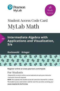 MyLab Math with Pearson EText -- 18 Week Standalone Access Card -- for Intermediate Algebra with Applications and Visualization