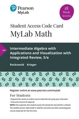 MyLab Math with Pearson EText -- 18 Week Standalone Access Card -- for Intermediate Algebra with Applications and Visualization with Integrated Review