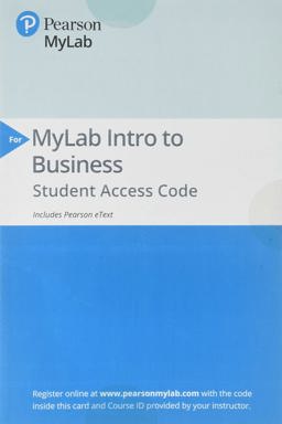 2019 Mylab Intro to Business with Pearson EText -- Standalone Access Card -- for Better Business