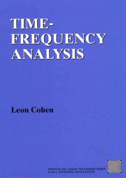 Time Frequency Analysis Theory and Applications  9780135945322 Front Cover