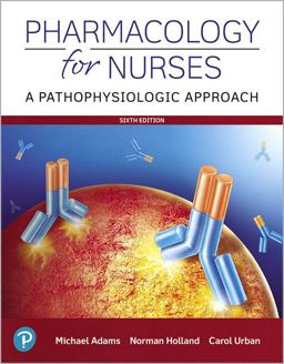 Pharmacology for Nurses A Pathophysiologic Approach Plus Mylab Nusing with Pearson EText -- Access Card Package 6th 9780135949139 Front Cover