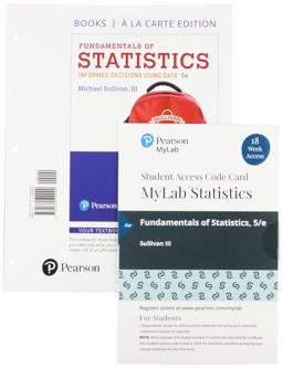 Fundamentals of Statistics Loose-Leaf Edition Plus Mylab Statistics with Pearson EText -- 18 Week Access Card Package