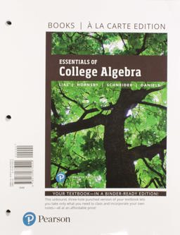 Essentials of College Algebra, Loose-Leaf Edition Plus Mylab Math with Pearson EText -- 18 Week Access Card Package 12th 9780135999141 Front Cover