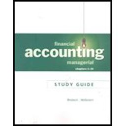Financial and Managerial Accounting, Study Guide Ch 1-15