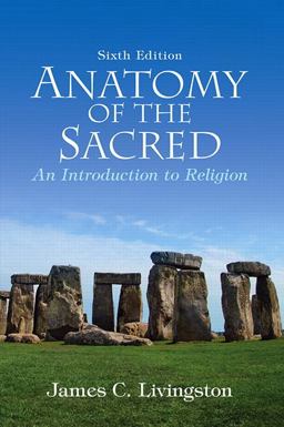 Anatomy of the Sacred An Introduction to Religion 6th 9780136003809 Front Cover