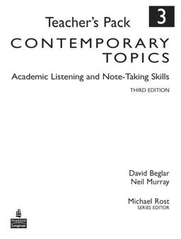 Contemporary Topics 3 Academic Listening and Note-Taking Skills, Teacher's Pack 3rd 9780136005131 Front Cover
