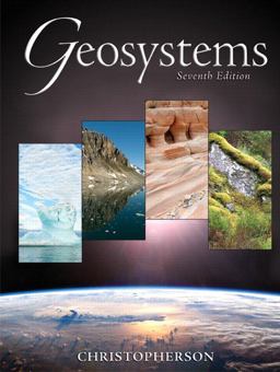 Geosystems An Introduction to Physical Geography 7th 9780136005988 Front Cover