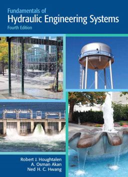 Fundamentals of Hydraulic Engineering Systems 4th 9780136016380 Front Cover