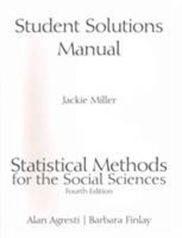 Student Solutions Manual for Statistical Methods for the Social Sciences
