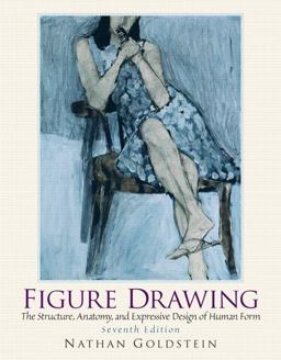 Figure Drawing The Structural Anatomy and Expressive Design of the Human Form 7th 9780136031918 Front Cover