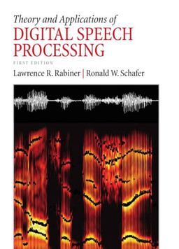 Theory and Applications of Digital Speech Processing  9780136034285 Front Cover