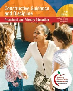 Constructive Guidance and Discipline Preschool and Primary Education 5th 9780136035930 Front Cover