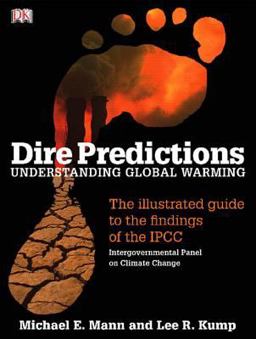 Dire Predictions Understanding Global Warming  9780136044352 Front Cover