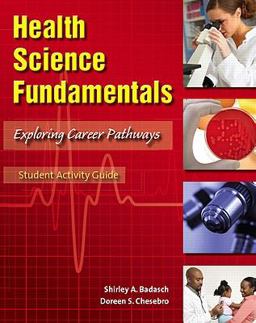 Student Activity Guide for Health Science Fundamentals Value Package (includes Health Science Fundamentals)