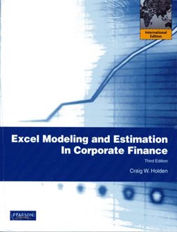 Excel Modeling and Estimation in Corporate Finance 3rd 9780136089063 Front Cover