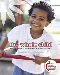 Whole Child Developmental Education for the Early Years (with MyEducationLab) 9th 9780136100843 Front Cover