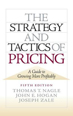 Strategy and Tactics of Pricing 5th 9780136106814 Front Cover