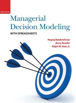Managerial Decision Modeling with Spreadsheets 3rd 9780136115830 Front Cover