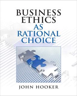 Business Ethics as Rational Choice  9780136118671 Front Cover