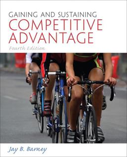 Gaining and Sustaining Competitive Advantage 4th 9780136120926 Front Cover