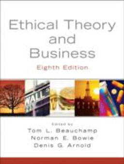 Ethical Theory and Business 8th 9780136126027 Front Cover