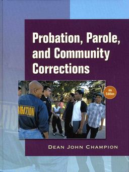 Probation, Parole and Community Corrections 6th 9780136130581 Front Cover