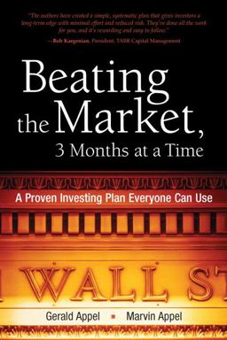Beating the Market, 3 Months at a Time A Proven Investing Plan Everyone Can Use  9780136130895 Front Cover