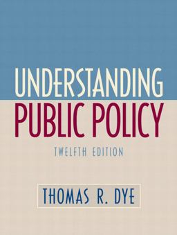 Understanding Public Policy Understanding Public Policy
