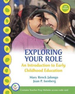 Exploring Your Role An Introduction to Early Childhood Education and Teacher Preparation Access Card 3rd 9780136149231 Front Cover