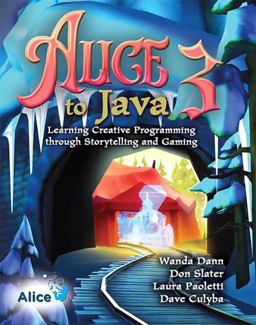Alice 3 and Java: Learning Creative Programming Through Storytelling  9780136156741 Front Cover
